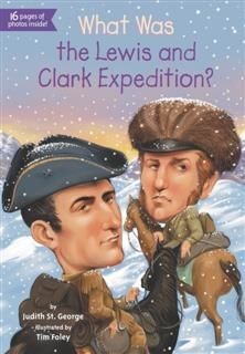 What Was the Lewis and Clark Expedition, Judith St. George