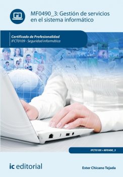Gestión de servicios en el sistema informático. IFCT0509, Ester Chicano Tejada