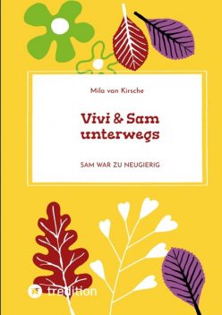 Vivi & Sam unterwegs, Mila van Kirsche
