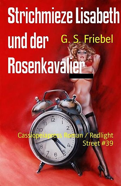 Strichmieze Lisabeth und der Rosenkavalier, G.S. Friebel
