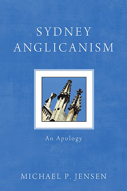Sydney Anglicanism, Michael P Jensen
