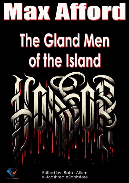 The Gland Men of the Island, Malcolm Afford