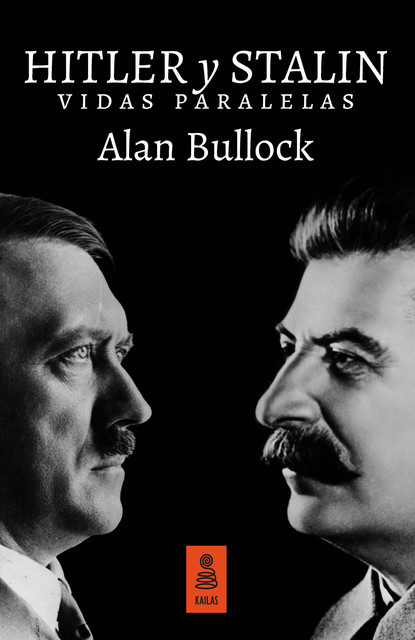 Hitler y Stalin, Alan Bullock
