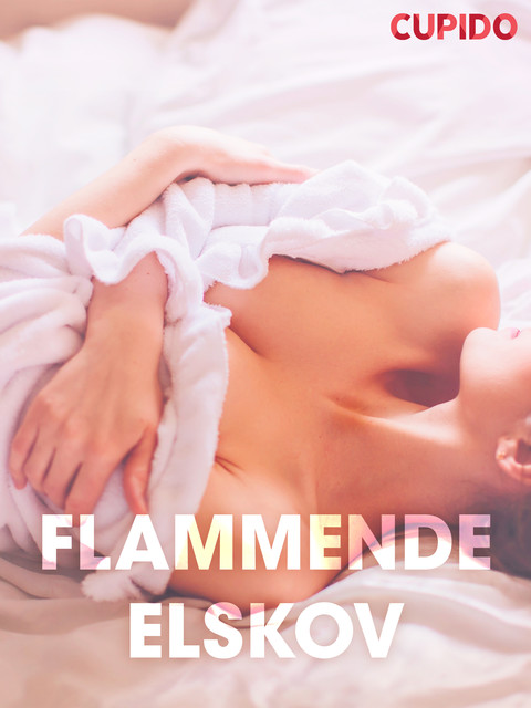 Flammende elskov – erotiske noveller, Cupido