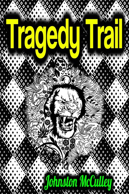 Tragedy Trail, Johnston McCulley
