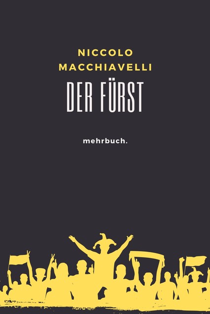 DER FÜRST, Nicolò Machiavelli