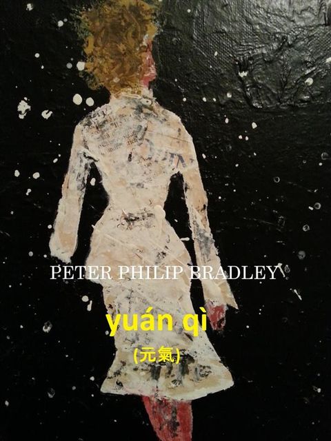 yuán qì (元氣), Peter Philip Bradley
