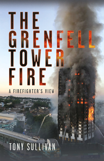 The Grenfell Tower Fire, Tony Sullivan