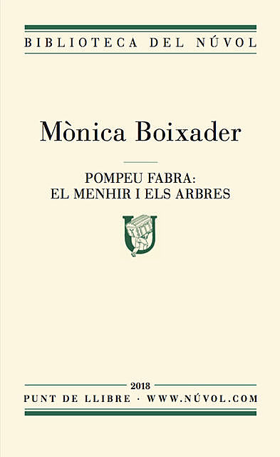Pompeu Fabra: els menhirs i els arbres, Mònica Boixader Arbó