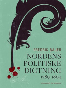 Nordens politiske digtning 1789–1804, Fredrik Bajer