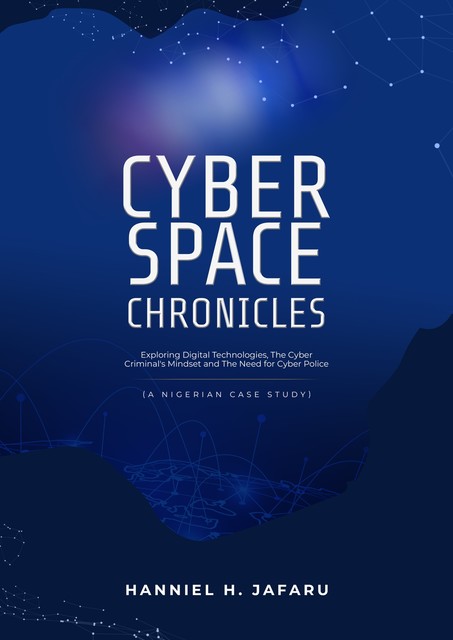 Cyberspace Chronicles, Hanniel H. Jafaru