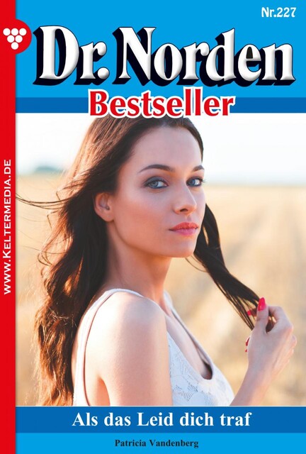 Dr. Norden Bestseller 227 – Arztroman, Patricia Vandenberg