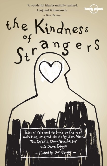 Lonely Planet The Kindness of Strangers, Tim Cahill