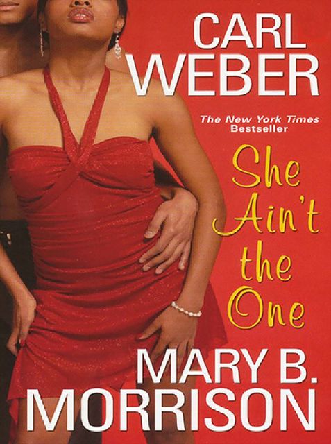 She Ain't The One, Carl Weber, Mary B. Morrison