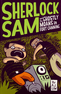 Sherlock Sam and the Ghostly Moans in Fort Canning, A.J. Low