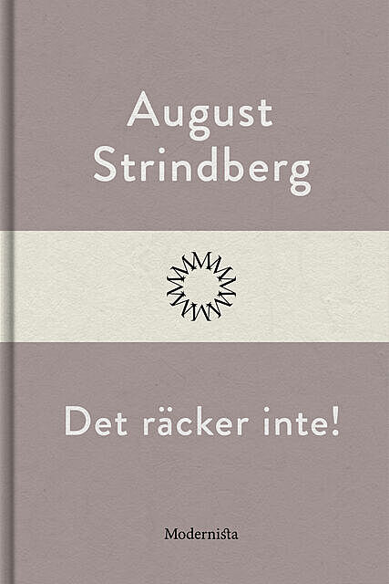 Det räcker inte, August Strindberg