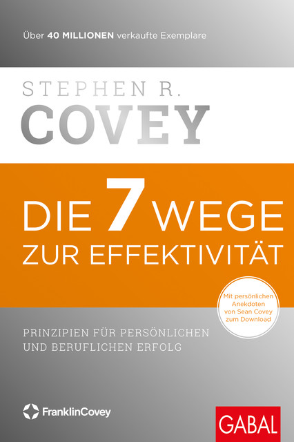 Die 7 Wege zur Effektivität, Stephen Covey