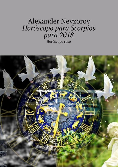 Horóscopo para Scorpios para 2018, Alexander Nevzorov