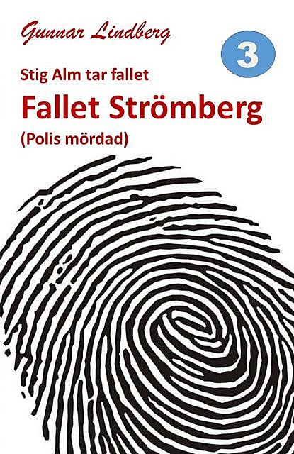 Stig Alm tar fallet – Polis mördad, Gunnar Lindberg