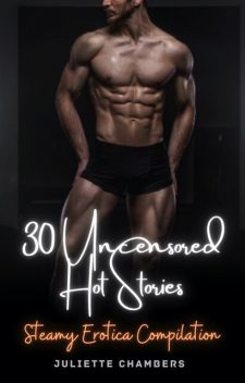 Steamy Erotica Compilation, Juliette Chambers
