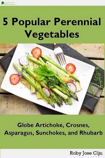 5 Popular Perennial Vegetables, Roby Jose Ciju