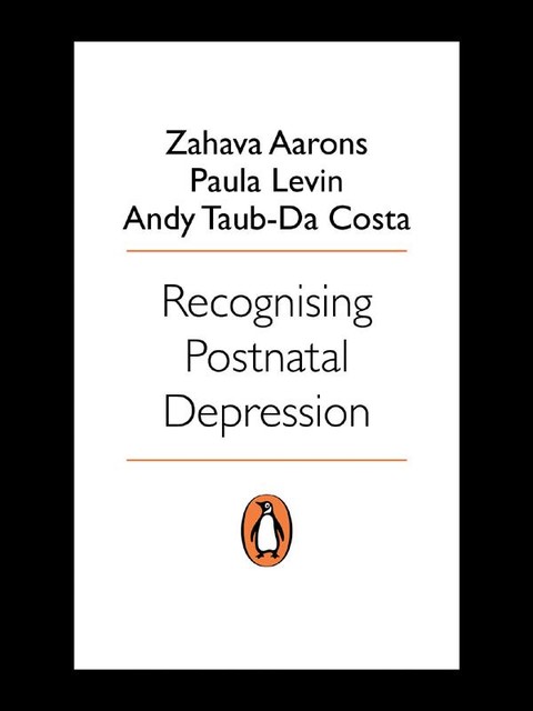Recognising Postnatal Depression, Andrea Taub-Da Costa