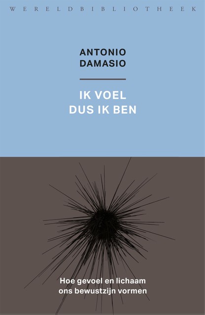 Ik voel dus ik ben, Antonio Damasio