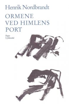 Ormene ved himlens port, Henrik Nordbrandt