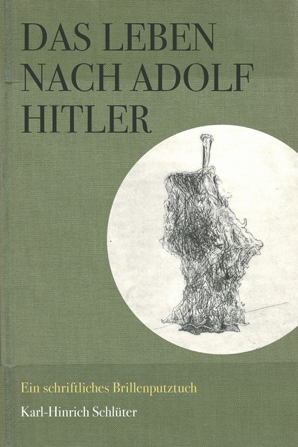 Das Leben nach Adolf Hitler, Karl-Hinrich Schlüter