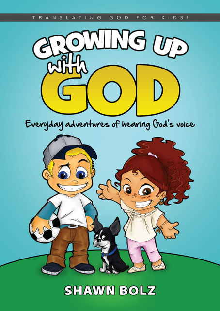 Growing Up With God, Shawn Bolz, Lamont Hunt
