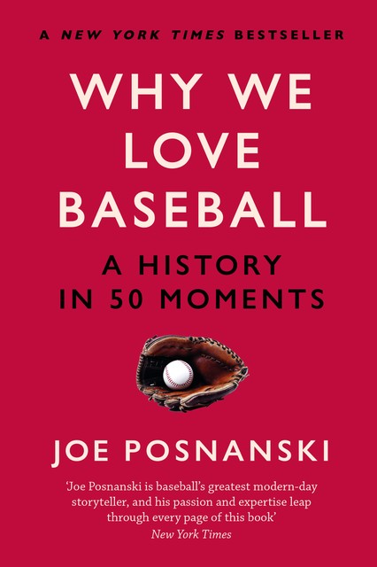 Why We Love Baseball, Joe Posnanski