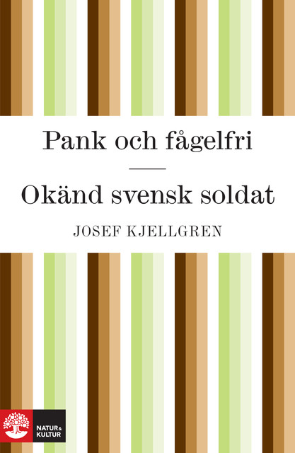 Pank och fågelfri / Okänd svensk soldat, Josef Kjellgren