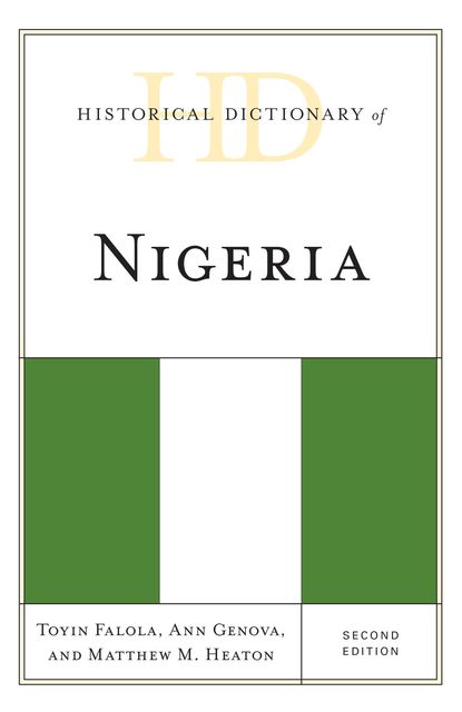 Historical Dictionary of Nigeria, Tóyìn Fálọlá, Ann Genova, Matthew M. Heaton