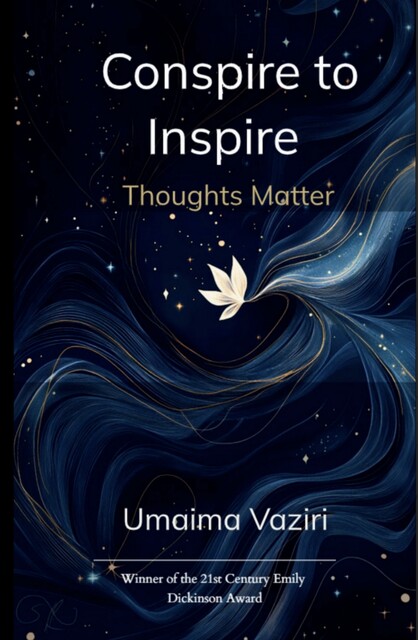 Conspire to Inspire, Umaima Vaziri