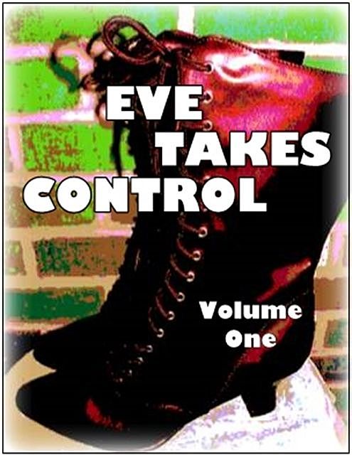 Eve Takes Control – Volume One, Frederick Hambling, Ilse Becker-Taylor, Maria Wain-Vincent, Malkin Jamali