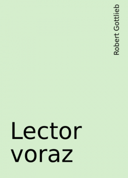 Lector voraz, Robert Gottlieb