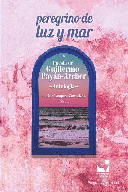 Peregrino de luz y mar, Guillermo Payán Archer