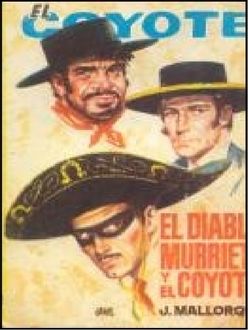 El Diablo, Murrieta Y El Coyote, José Mallorquí
