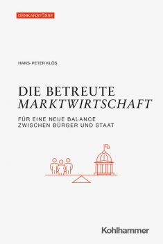 Die betreute Marktwirtschaft, Hans-Peter Klös