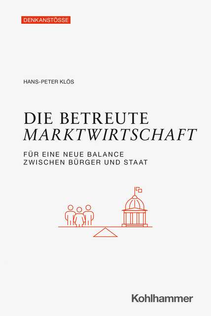 Die betreute Marktwirtschaft, Hans-Peter Klös