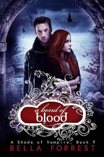 A Shade of Vampire 9: A Bond of Blood, Bella Forrest