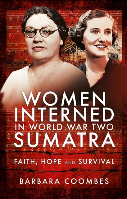 Women Interned in World War Two Sumatra, Barbara Coombes