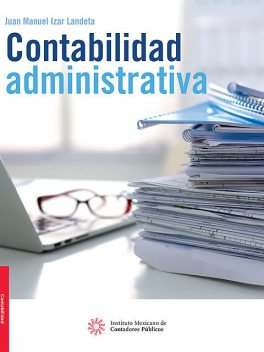 Contabilidad administrativa, Juan Manuel Izar Landeta