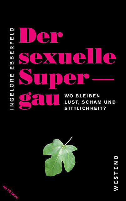 Der sexuelle Supergau, Ingelore Ebberfeld