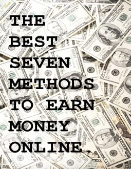 The Best Seven Methods to Earn Money Online, Alexandru Florian Mariuti