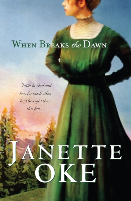 When Breaks the Dawn, Janette Oke