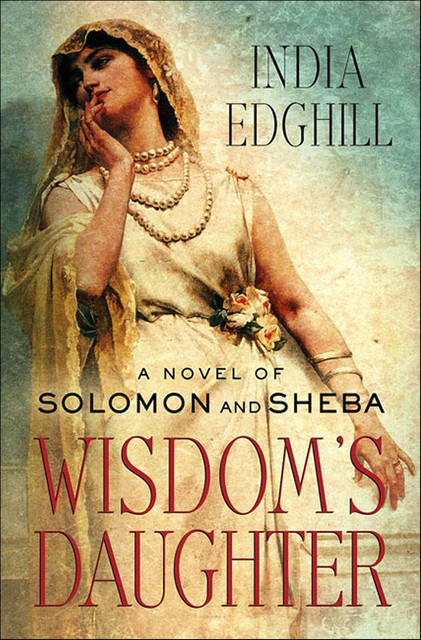 Wisdom's Daughter, India Edghill