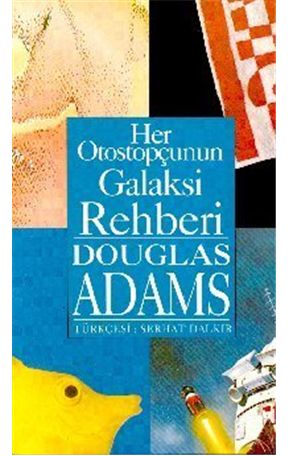 Her Otostopçunun Galaksi Rehberi, Douglas Adams