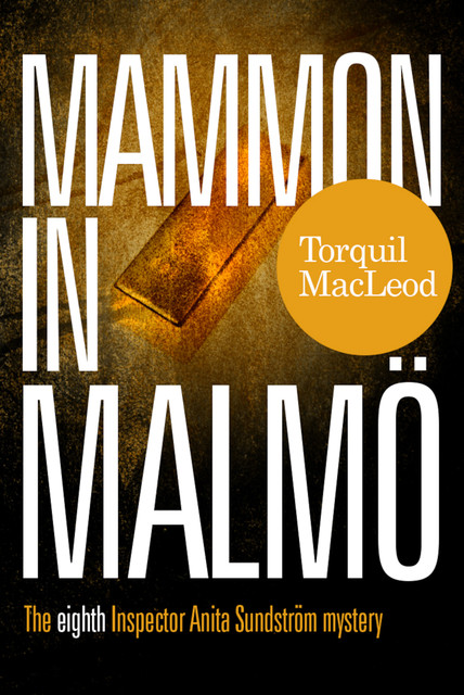 MAMMON IN MALMÖ, Torquil MacLeod