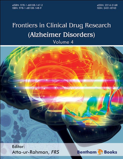 Frontiers in Clinical Drug Research – Alzheimer Disorders, Volume 4, FRS Atta-ur-Rahman